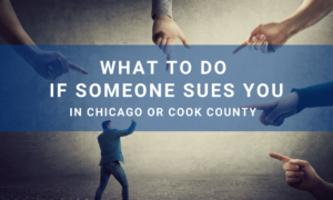Cover Image for What to do if Someone Sues you In Chicago or Cook county.
