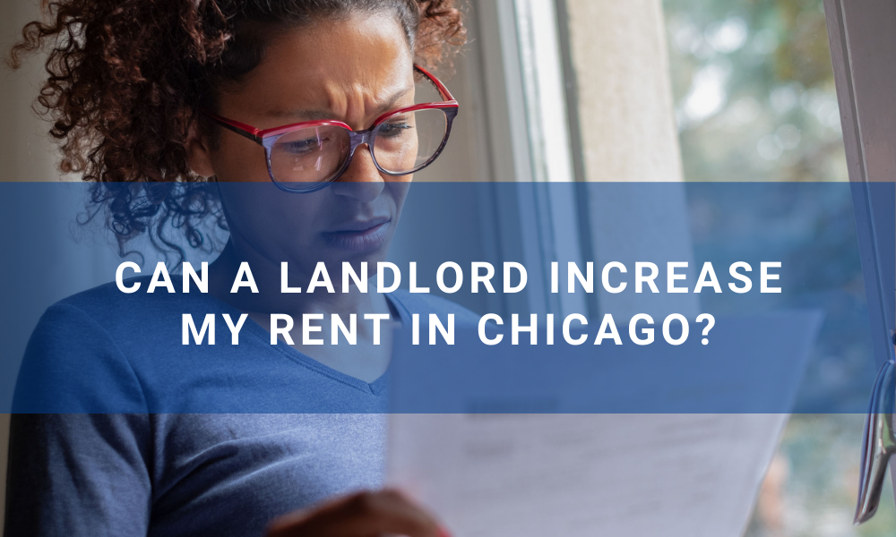 Can a Landlord Increase My Rent in Chicago? Tenants' Rights